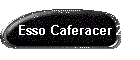 Esso Caferacer 2
