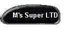 M's Super LTD